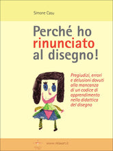 Carica l'immagine nel visualizzatore di Gallery, Libro Perché ho rinunciato al disegno - relaxart.it
